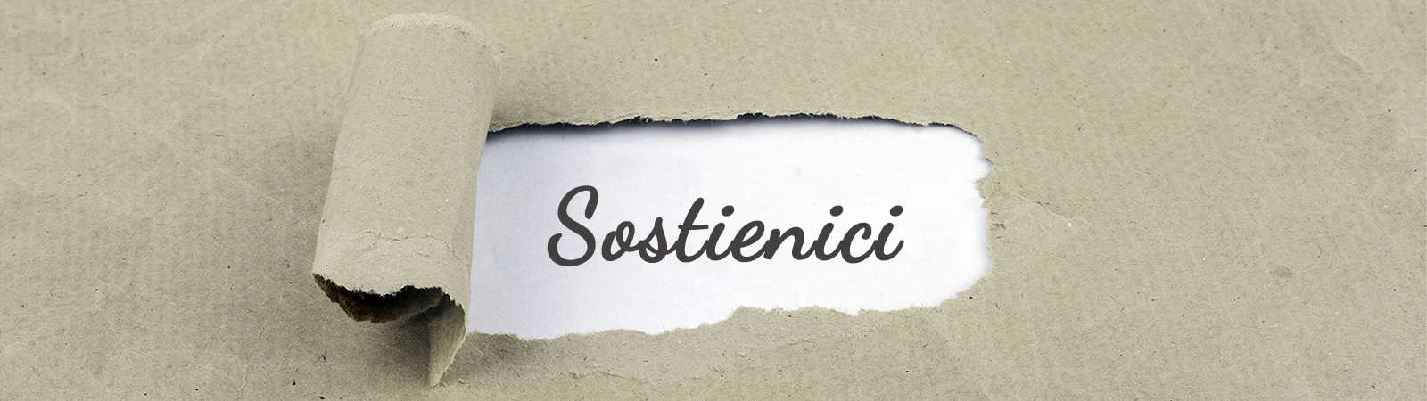 Carta strappata che mostra il testo "Sostienici"